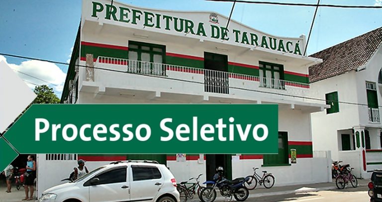 TARAUACÁ: ENTREVISTA PARA O SELETIVO DA PREFEITURA SERÁ REALIZADA A PARTIR DESTA QUINTA FEIRA