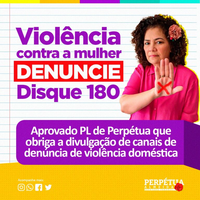 Aprovado PL de Perpétua que obriga a divulgação de canais de denúncia de violência contra a mulher