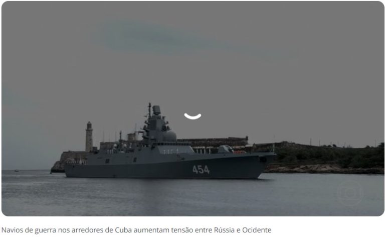Presença de navios da Rússia, do Canadá e dos EUA nas imediações de Cuba aumenta tensão entre o Ocidente e o país de Putin