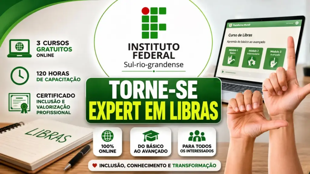 Torne-se um expert em Libras: Instituto Federal abre inscrições para 3 cursos gratuitos e online, com horas de capacitação, conteúdos do básico ao avançado, certificado e formação voltada à inclusão e valorização profissional