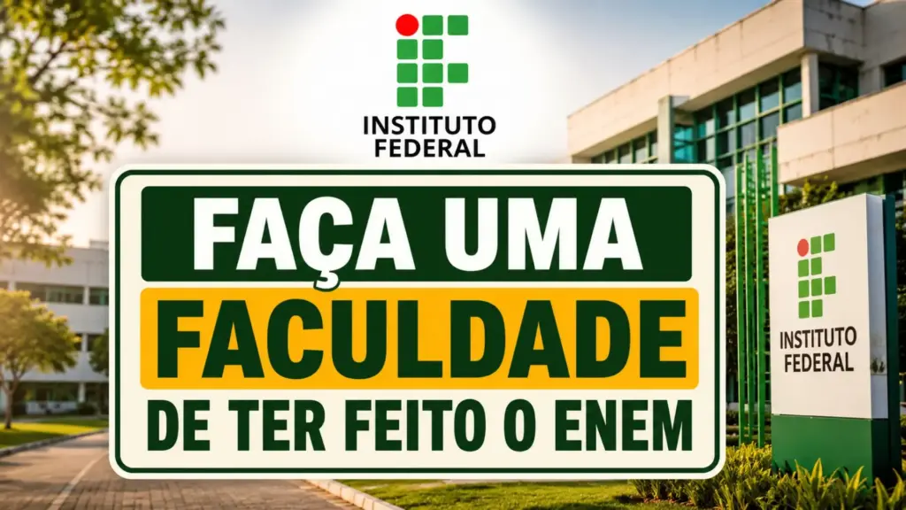 Faculdade de graça sem Enem: Instituto Federal abre 800 vagas em cursos superiores, aplica apenas prova de redação e recebe inscrições até 31 de agosto para ingresso em 2027.