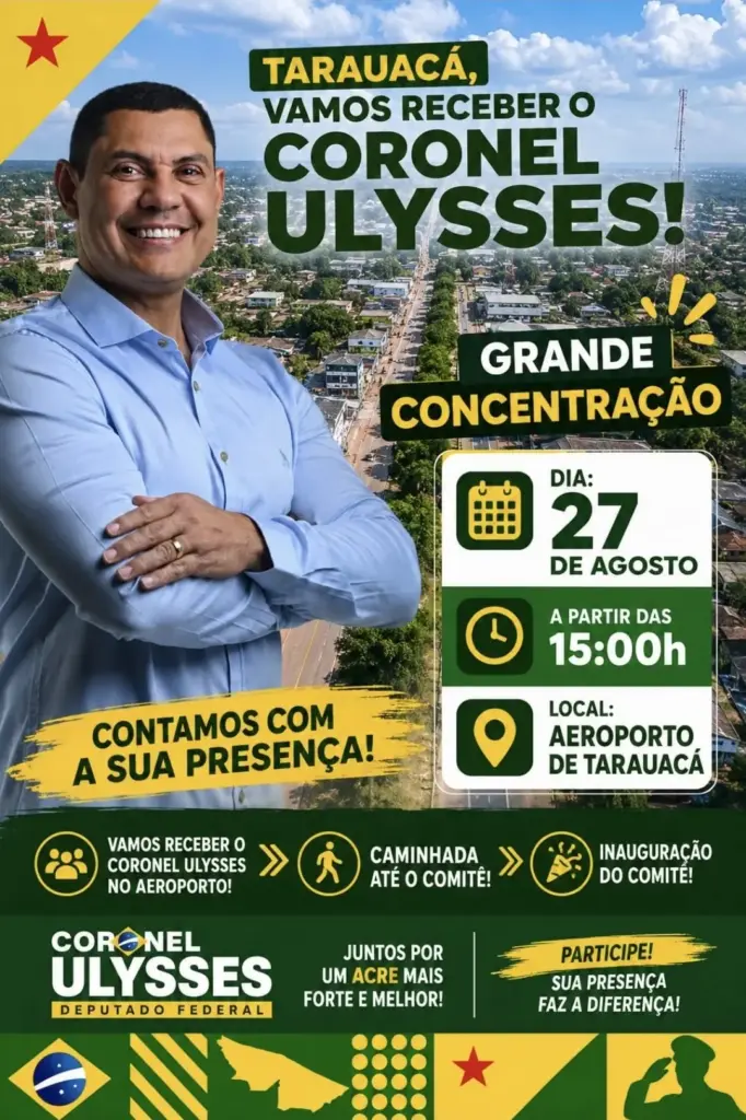 No dia 27 de agosto, Tarauacá se prepara para receber candidato a deputado federal Coronel Ulysses em grande concentração no Aeroporto