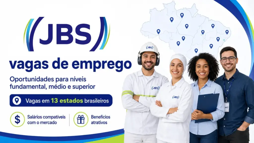 JBS abre mais de 400 vagas de emprego em 13 estados para candidatos do ensino fundamental ao superior em áreas como produção, logística, vendas, TI e engenharia JBS abre mais de 400 vagas de emprego em 13 estados para candidatos do ensino fundamental ao superior em áreas como produção, logística, vendas, TI e engenharia