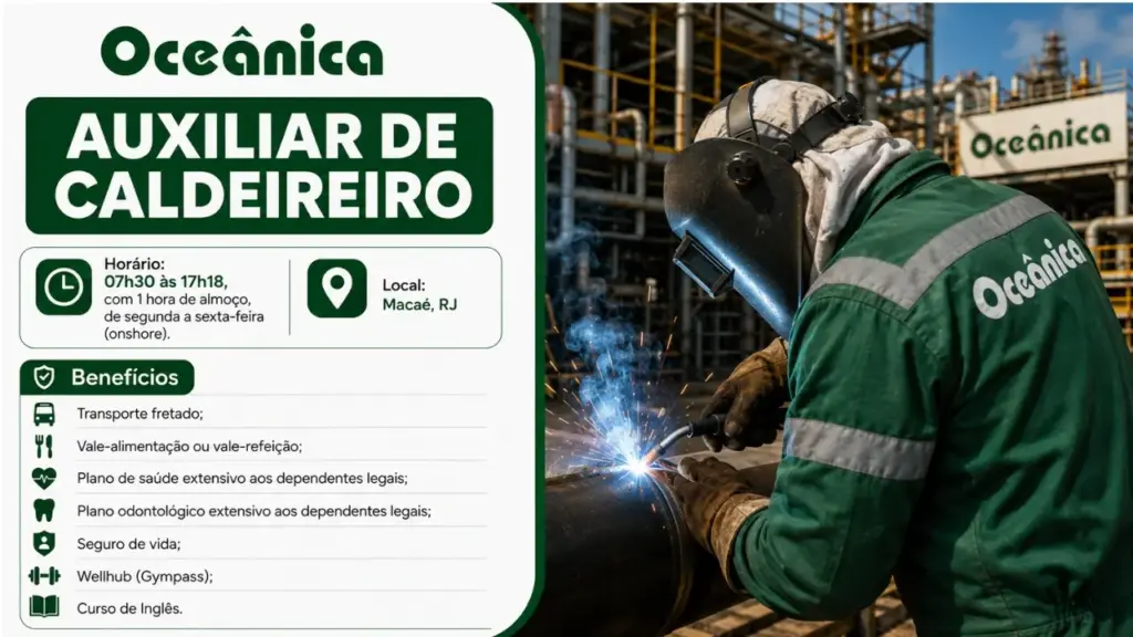 Oceânica oferece vaga de emprego onshore para trabalhar de segunda à sexta-feira como Auxiliar de Caldeireiro em Macaé, Rio de Janeiro Oceânica oferece vaga de emprego onshore para trabalhar de segunda à sexta-feira como Auxiliar de Caldeireiro em Macaé, Rio de Janeiro