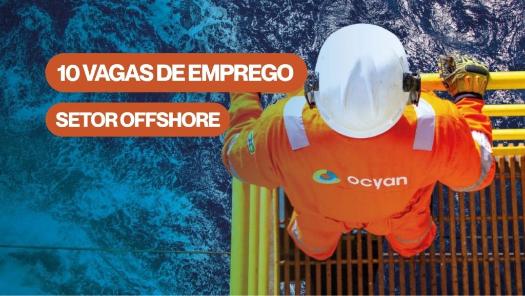 Ocyan abre processo seletivo com 10 vagas de emprego efetivas nos setores offshore, manutenção, segurança, tributário, seguros e projetos, em Macaé e no Rio de Janeiro