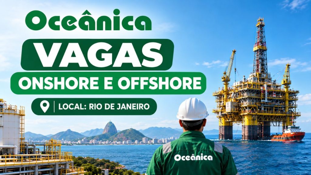 Oceânica abre vagas onshore e offshore no Rio de Janeiro para profissionais de nível médio, técnico e superior
