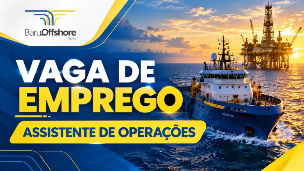 Baru Offshore abre vaga em Aracaju para Assistente de Operações atuar no suporte às operações offshore da companhia; remuneração e pacote de benefícios serão informados durante o processo seletivo