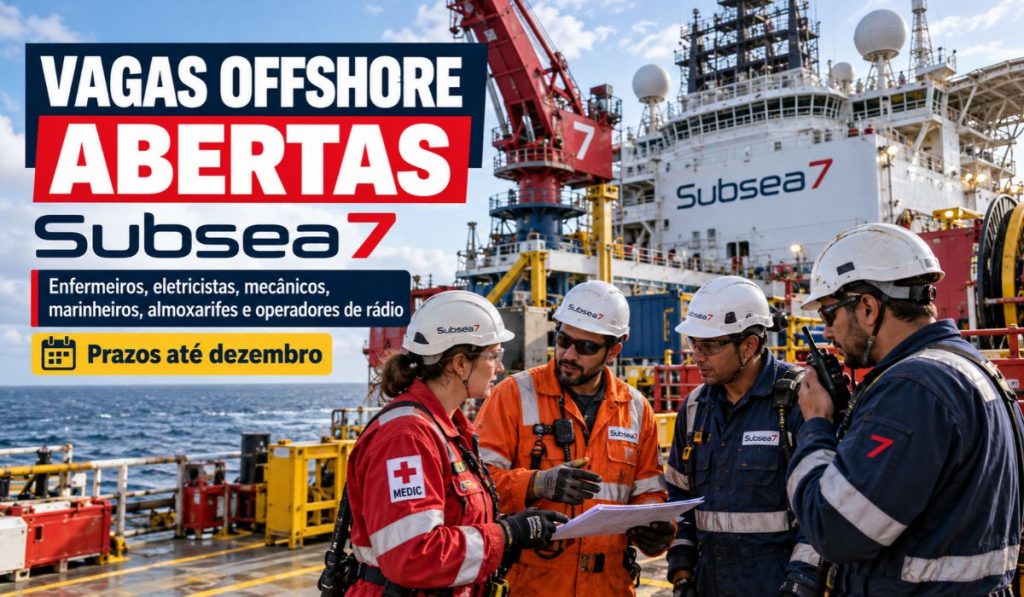 Subsea7 abre seleção offshore para enfermeiros, eletricistas, mecânicos, marinheiros, almoxarifes e operadores de rádio com prazos até dezembro