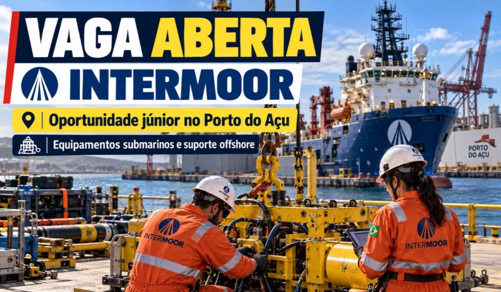 Intermoor abre oportunidade júnior no Porto do Açu para trabalhar com equipamentos submarinos e suporte a operações offshore