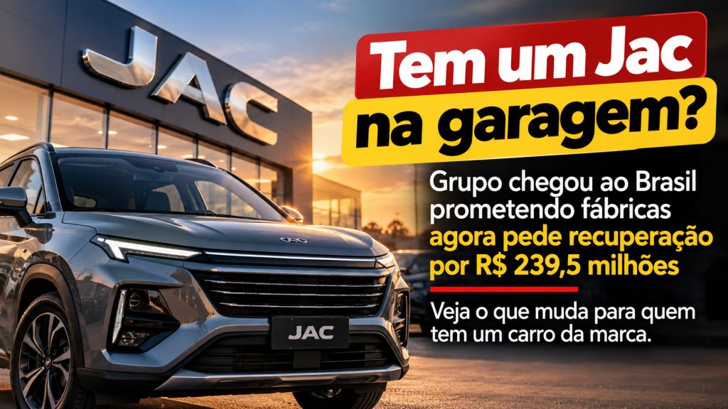Tem um Jac na garagem? Montadora chegou ao Brasil prometendo fábricas agora pede recuperação por R$ 239,5 milhões; veja o que muda para quem tem um carro da marca